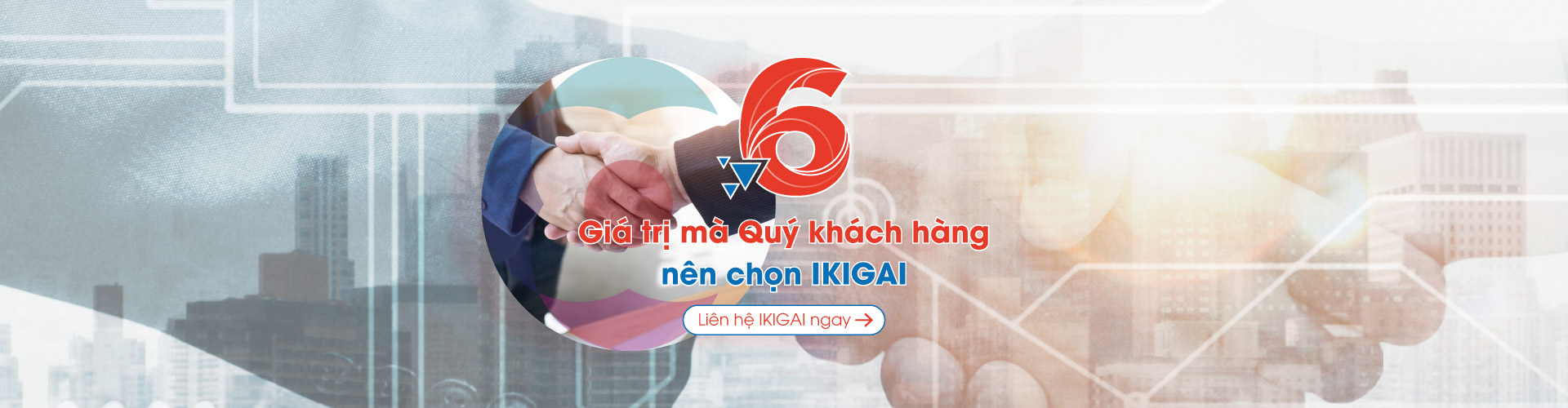 06 giá trị mà Quý khách hàng nên chọn IKIGAI